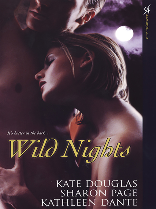 Title details for Wild Nights by Sharon Page - Available